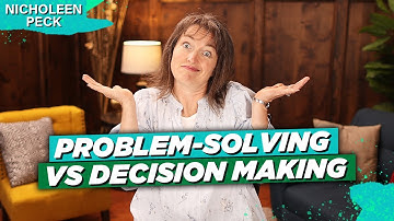 What Is The Relationship Between Problem Solving And Decision Making?