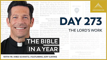 Day 273: The Lord's Work — The Bible in a Year (with Fr. Mike Schmitz)