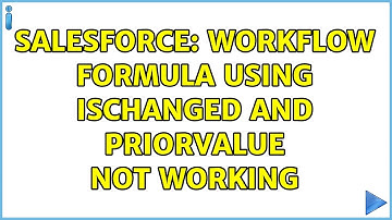 Salesforce: Workflow formula using ISCHANGED and PRIORVALUE not working
