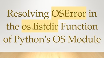 Resolving OSError in the os.listdir Function of Python