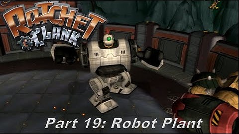 Ratchet & Clank 2002 | Part 19: Planet Quartu - Robot Plant (Ps2/Ps3/PsVita)