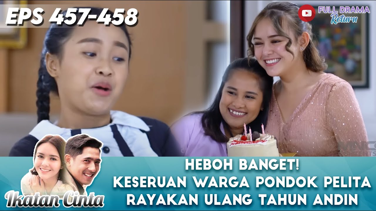 HEBOH BANGET! KESERUAN WARGA PONDOK PELITA RAYAKAN ULANG TAHUN ANDIN - IKATAN CINTA