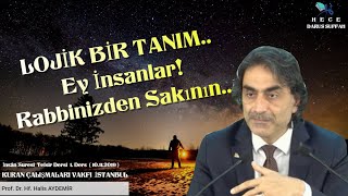 Loji̇k Bi̇r Tanim.. Ey İnsanlar Rabbinizden Sakının...