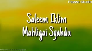 Saleem Iklim - Mahligai Syahdu ( Lirik )