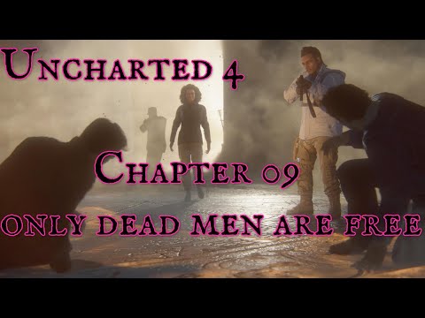 Uncharted 4: A Thief's End - Chapter 09: For Those Who Prove Worthy | Gameplay Walkthrough