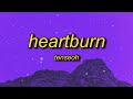 Tenseoh  heartburn  you make my heart burn