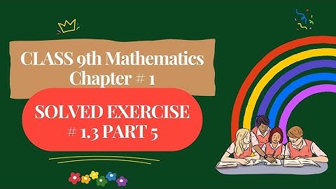 Class 9th | Solved Exercise# 1.3 Question # 6,7 & 8 Part 5