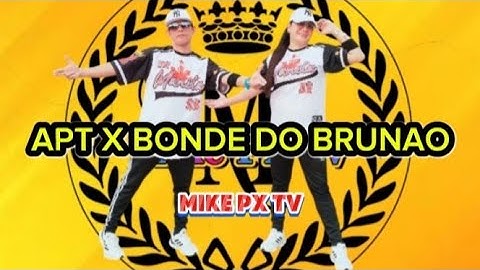 APT X BONDE DO BRUNAO [ DJ SANDY REMIX ] ZUMBA DANCE WORKOUT ( MIKE PX TV )