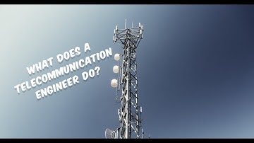 What Does a Telecommunication Engineer Do? - The Heroes Of The Modern World