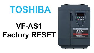 TOSHIBA VF-AS1 Factory reset (Drive/Inverter reset to default factory settings)