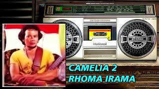 CAMELIA 2 - RHOMA IRAMA