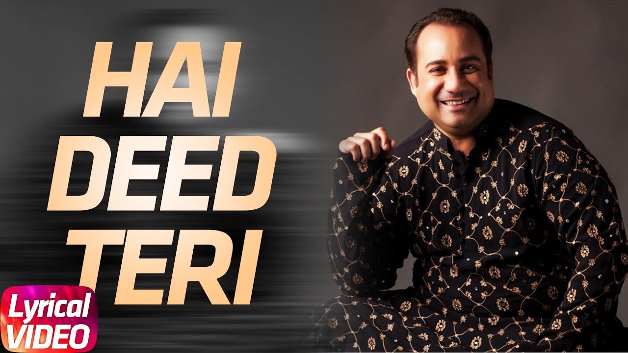 Hai Deed Teri | Lyrical Video | Rahat Fateh Ali Khan | Latest Punjabi Song 2018 | Speed Records