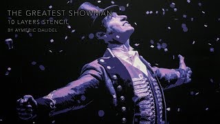 The Greatest Showman - 10 Layers Stencil