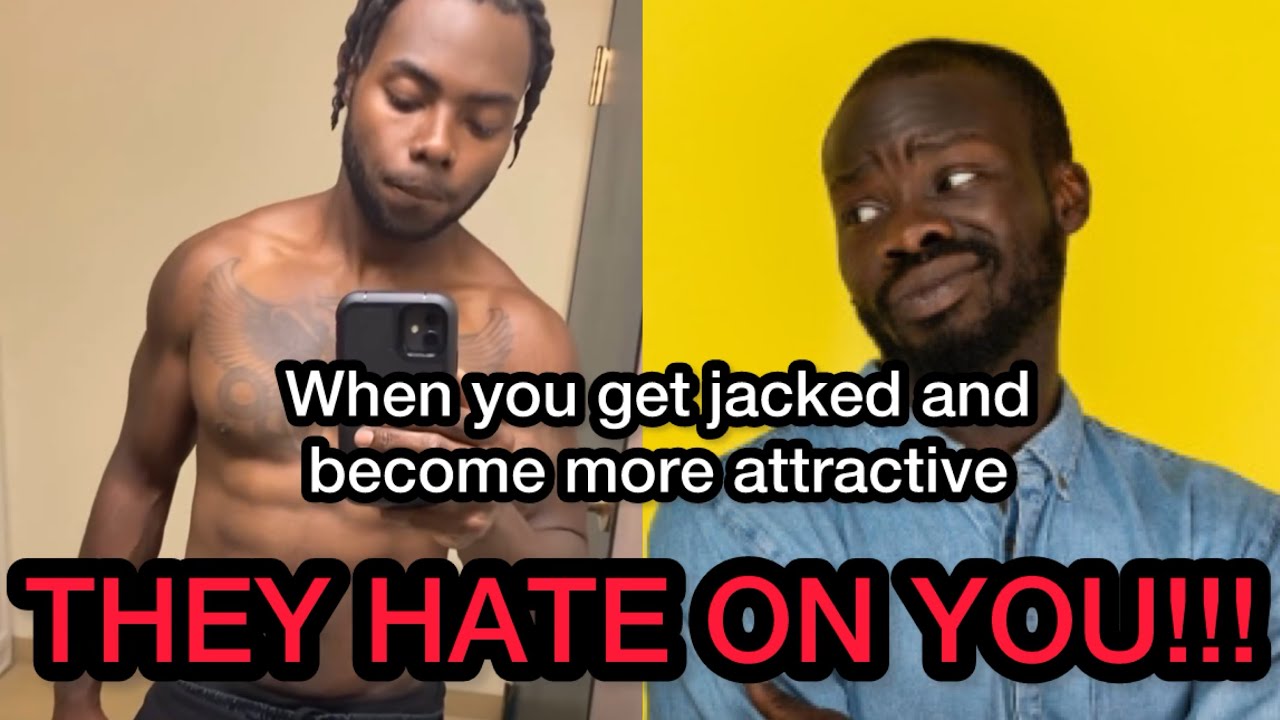Body Game | Why you face hate when you get jacked and become more attractive