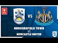 🎥 FA YOUTH CUP LIVE | HUDDERSFIELD TOWN VS NEWCASTLE UNITED