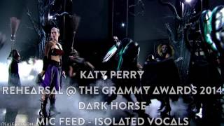 Mic Feed | Katy Perry - Dark Horse - Rehearsal @ The Grammy Awards 2014