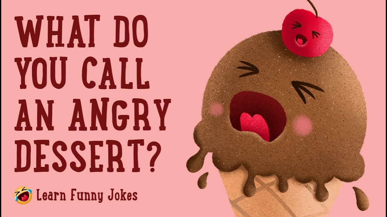 What do you call an angry dessert? Learn a Funny Kids Joke & Dad Joke