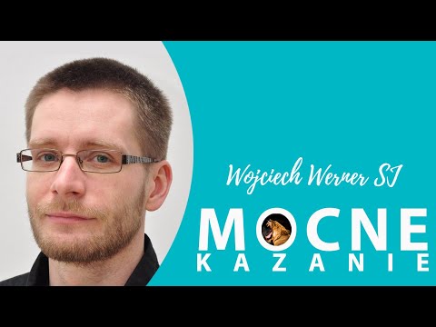 Robić nic - Wojciech Werner SJ - kazanie [11.12.2019]