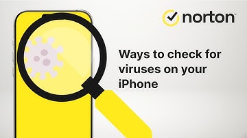 How To Check iPhone for Viruses and Malware & Remove Them | Norton