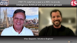 #987 F5 redefine o que é o ADC na era da Inteligência Artificial em sua terceira geração