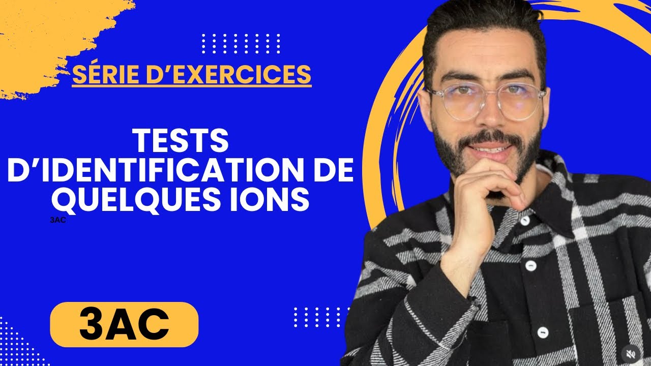 3AC: Série d’exercices | Tests d’identification des ions سلسلة تمارين رائعة 🔥👌