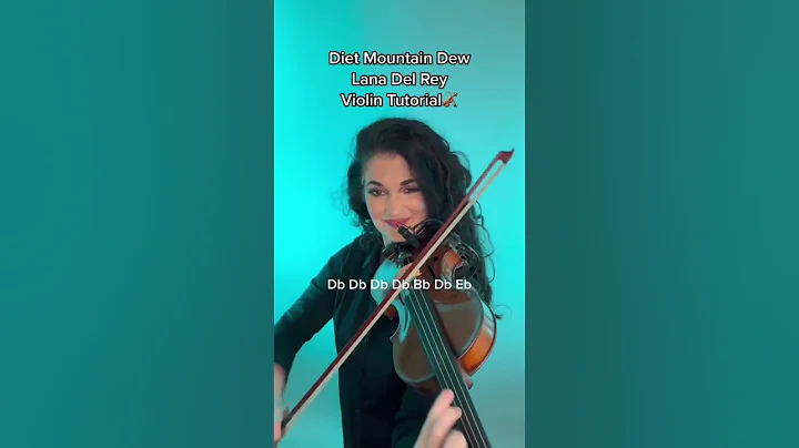 Diet Mountain Dew, Lana Del Rey, Violin Tutorial b...