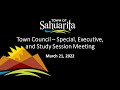 Town Council – Special, Executive, and Study Session Meeting March 21, 2022