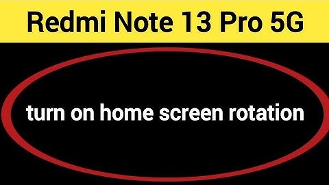 How to turn on home screen rotation, Redmi Note 13 Pro 5G me home screen auto rotation on off kaise