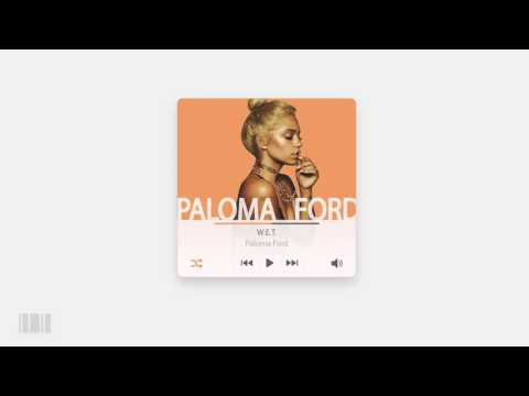 Paloma Ford - W.E.T.