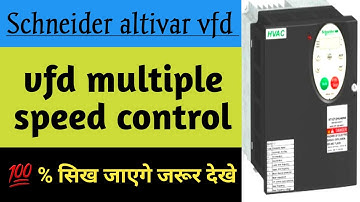 Schneider altivar  vfd multispeed control waring setting ||