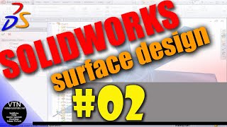 02 SOLIDWORKS Surface Design (  Extruded Surface )