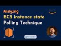 EC2 instance state change polling technique on console | System Design