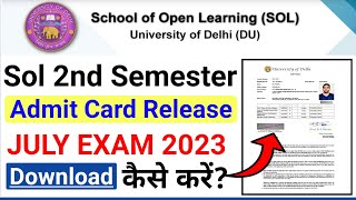 SOL 2nd Semester Admit Card Release July 2023 | How To Download Sol Second Semester Admit Card 2023