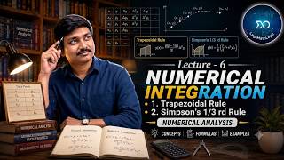 LEC - 6 | Numerical Integration | Trapezoidal Rule & Simpson's 1/3 Rule Explained with Examples