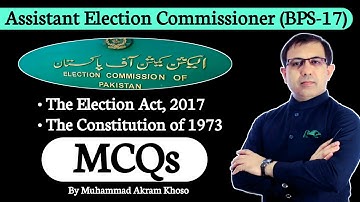 Assistant Election Commissioner Test MCQs Election Act and the Constitution of 1973 | Muhammad Akram