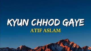 Watch Atif Aslam Chhod Gaye video