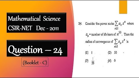 CSIR NET DEC 2011 Question 24 | Power Series Of divisor of n^50 | Complex Analysis