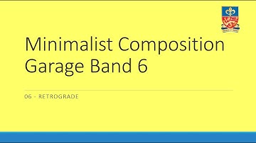 06 Minimalism Composition on Garage Band - Retrograde