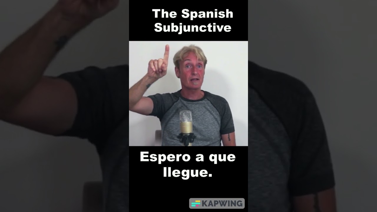 SPANISH SUBJUNCTIVE: WAITING  LightSpeed Spanish 