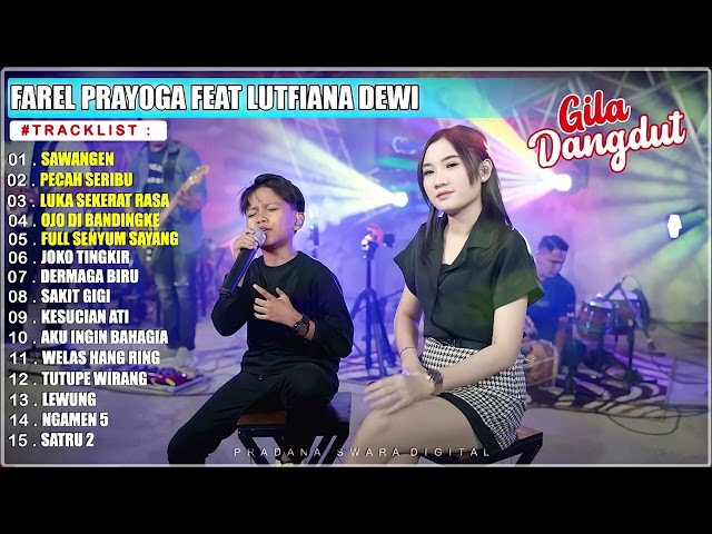 FAREL PRAYOGA FT. LUTFIANA DEWI  SAWANGEN - PECAH SERIBU - LUKA SEKERAT RASA FULL ALBUM TERBARU 2022 class=