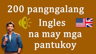 200 Pangngalang Ingles na May Mga Pantukoy