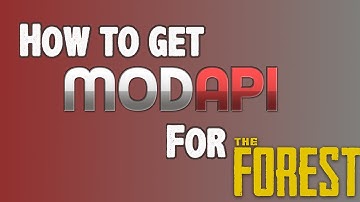 How to Get ModAPI for The Forest. (READ DESC.)