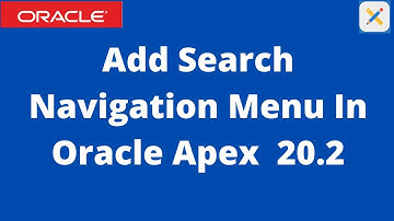 Add Search Navigation Menu In Oracle Apex 20.2