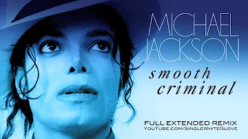 SMOOTH CRIMINAL (SWG Full Extended Remix) - MICHAEL JACKSON (Bad)