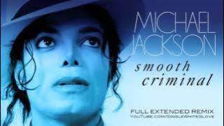 SMOOTH CRIMINAL (SWG Full Extended Remix) - MICHAEL JACKSON (Bad)