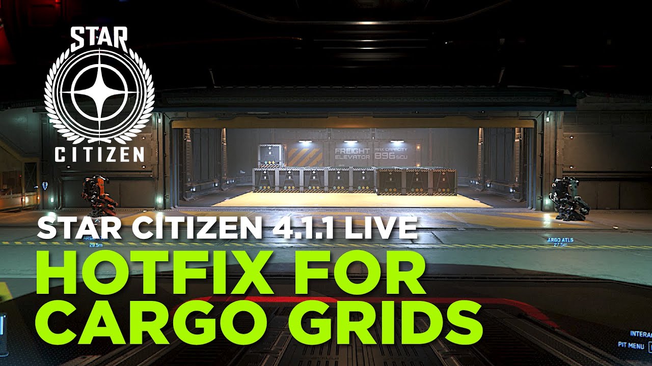 STAR CITIZEN 4.1.1 LIVE - Cargo grid hotfix testing - YouTube