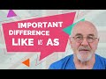 Difference between LIKE and AS | English grammar lesson