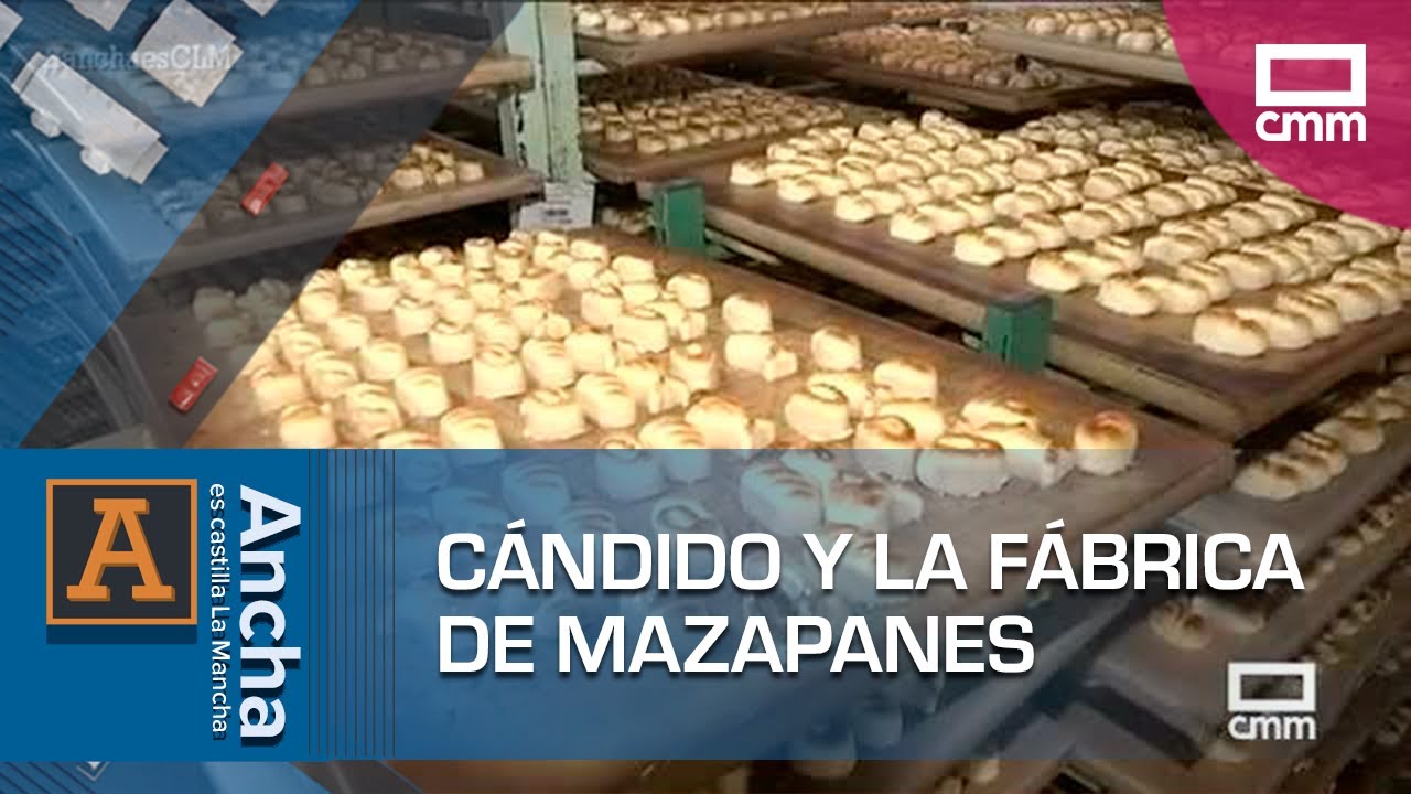 Cándido y la fábrica de mazapanes de Consuegra | Ancha Es Castilla-La Mancha