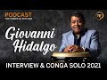 Giovanni Hidalgo with Reinhard Flatischler | Full interview & Conga solo 2021 | The Power of Rhythm
