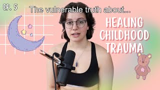 on healing your inner child... | EP. 5